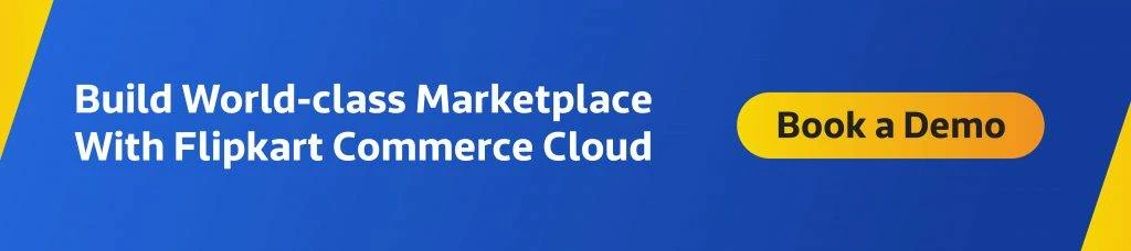 Book a demo with Flipkart Commerce Cloud