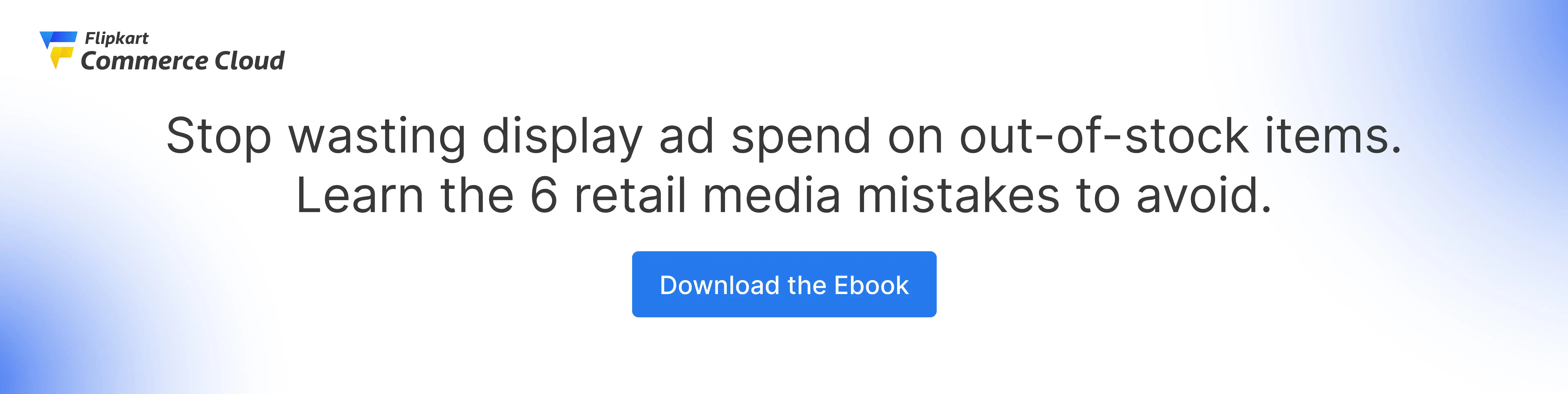 Download the full ebook: 6 critical retail media mistakes to avoid this year