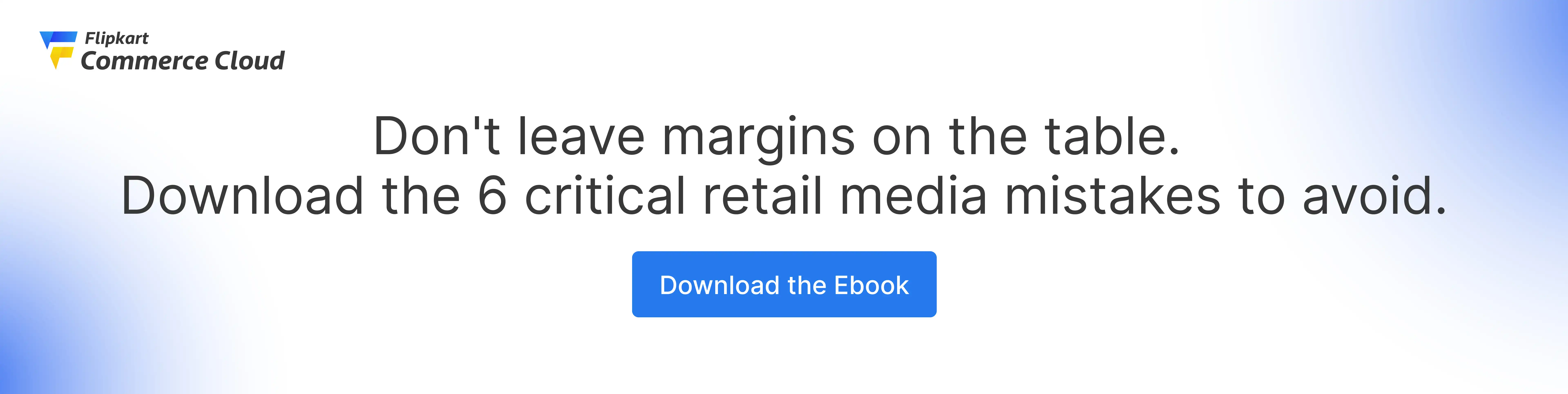 Download the full ebook: 6 critical retail media mistakes to avoid this year