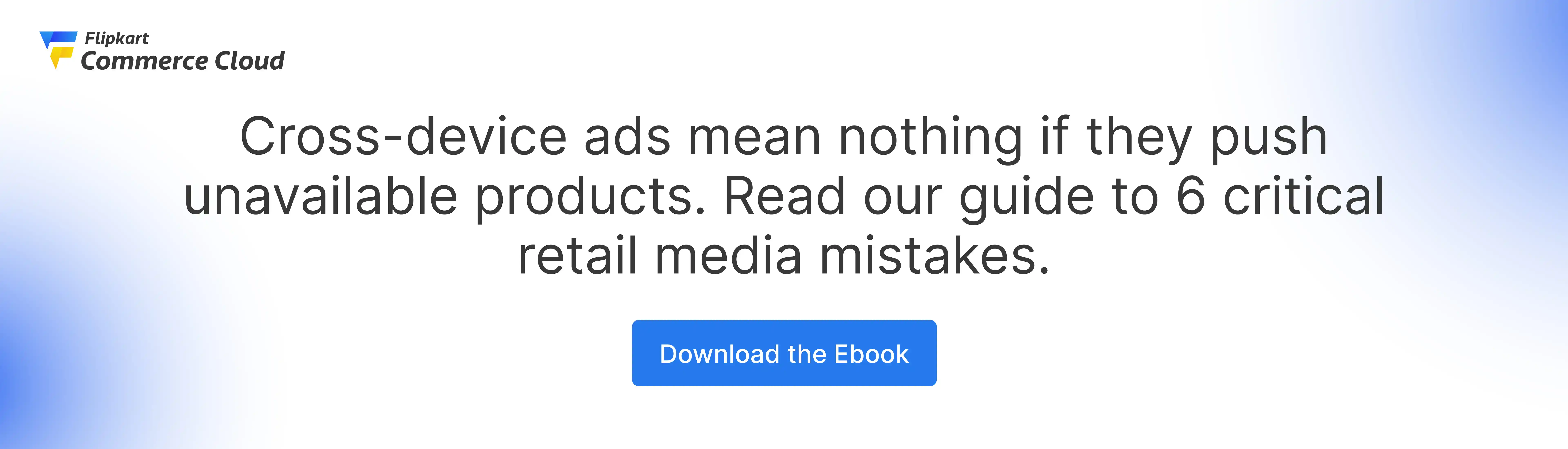Download the full ebook: 6 critical retail media mistakes to avoid this year